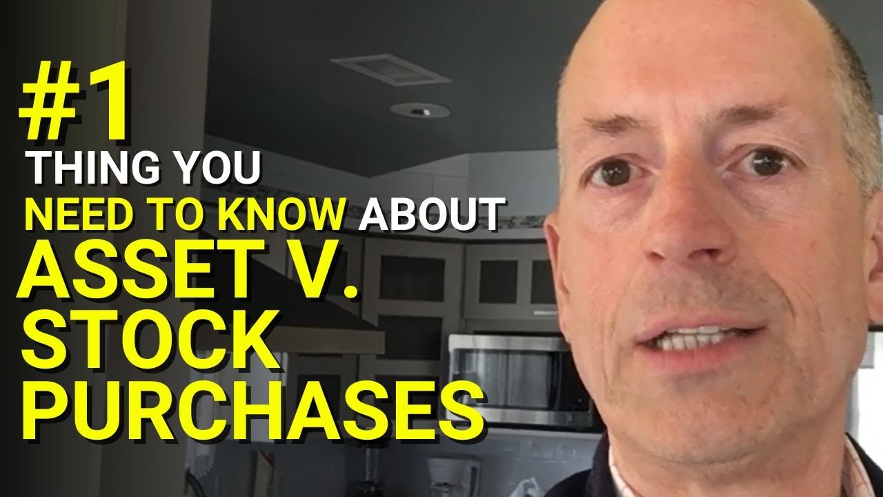 Buying A Business? #1 Thing You Need To Know About Asset V. Stock Purchases