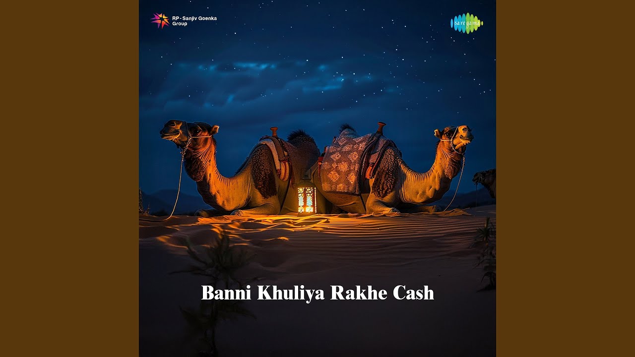 Banni Khuliya Rakhe Cash