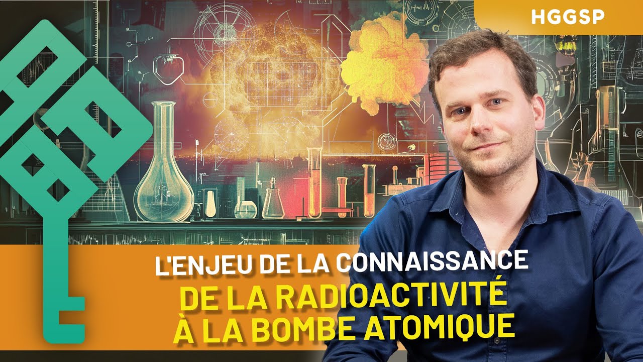 HGGSP Terminale | Recherches sur la radioactivité | Enjeu de la connaissance | Thème 6 Axe 1 Bac