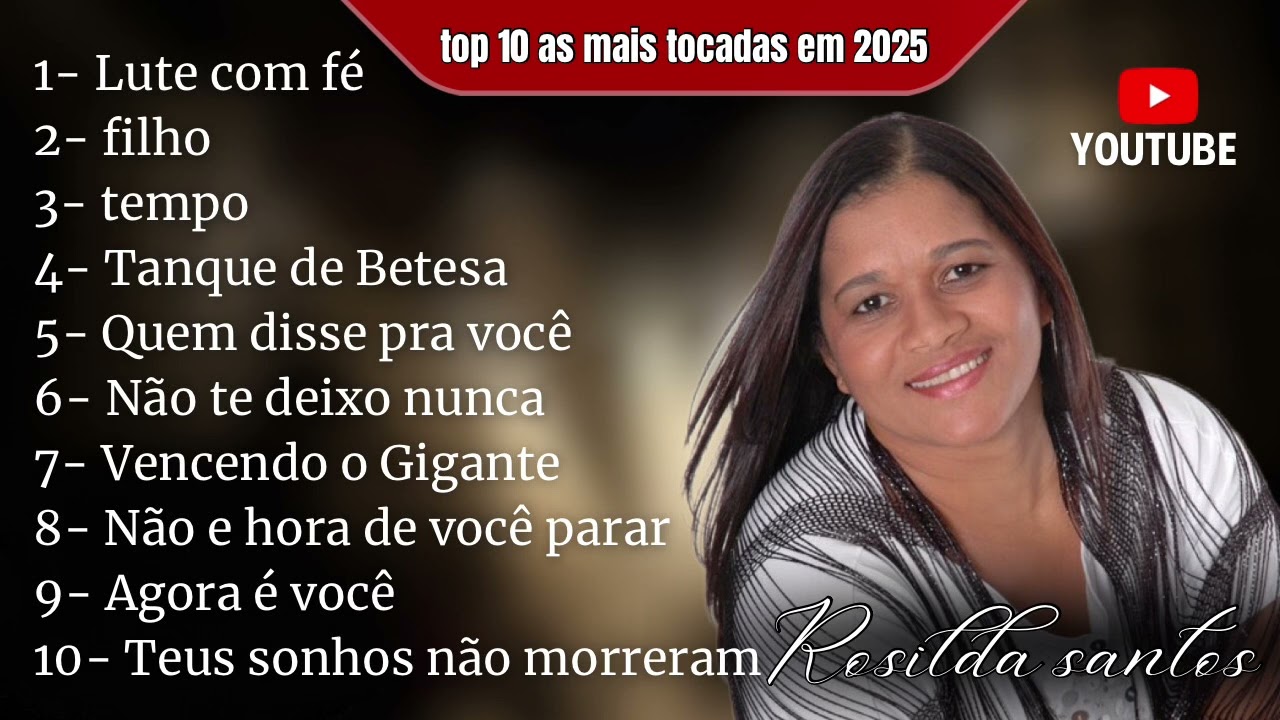 ROSILDA SANTOS, Top 10 as mais tocadas em 2025