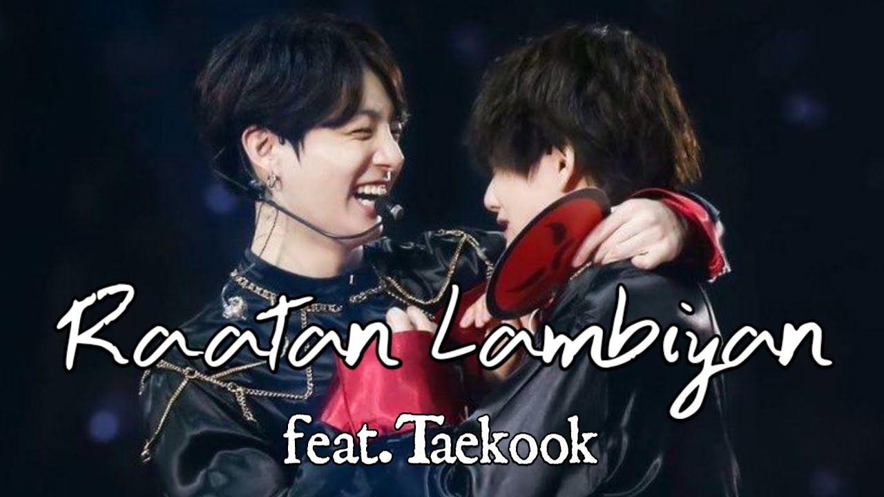 Raatan Lambiyan feat. Taekook | Shershah Movie Song