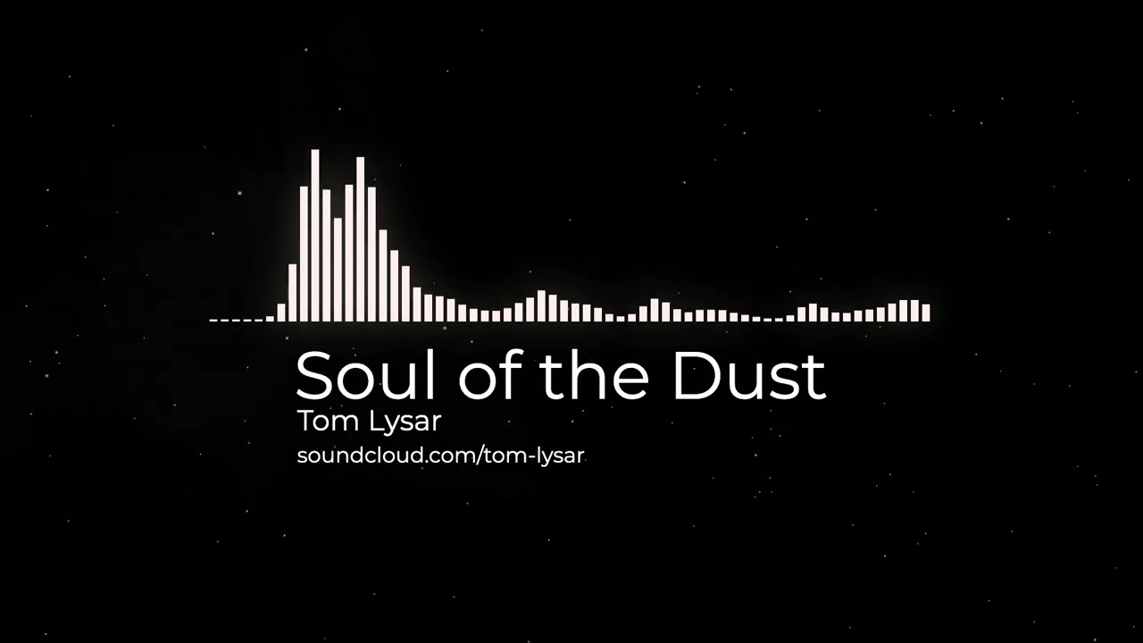 Tom Lysar – Soul of the Dust (Deep House / Afro House / Organic House)