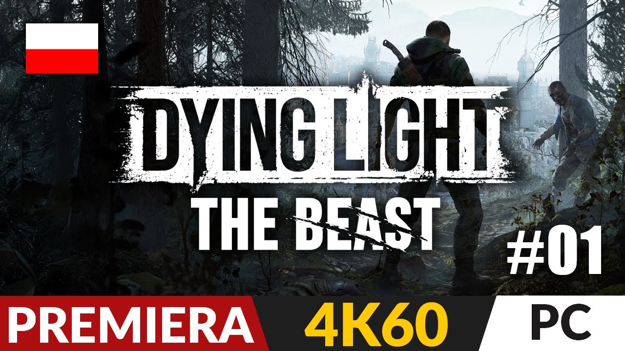 Dying Light: The Beast PL #1 🌗 Premiera - Kyle Crane powraca | Gameplay po polsku 4K