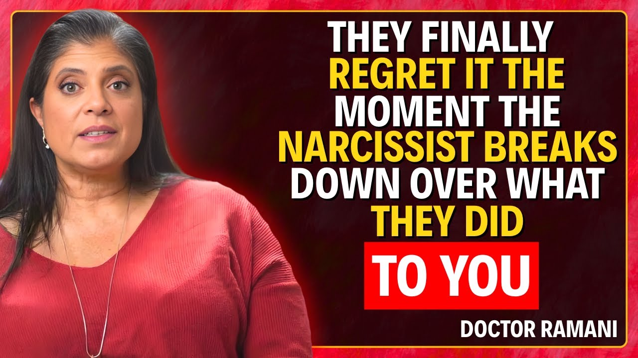 THE MOMENT THE NARCISSIST BREAKS DOWN OVER WHAT THEY DID TO YOU | DR. RAMANI