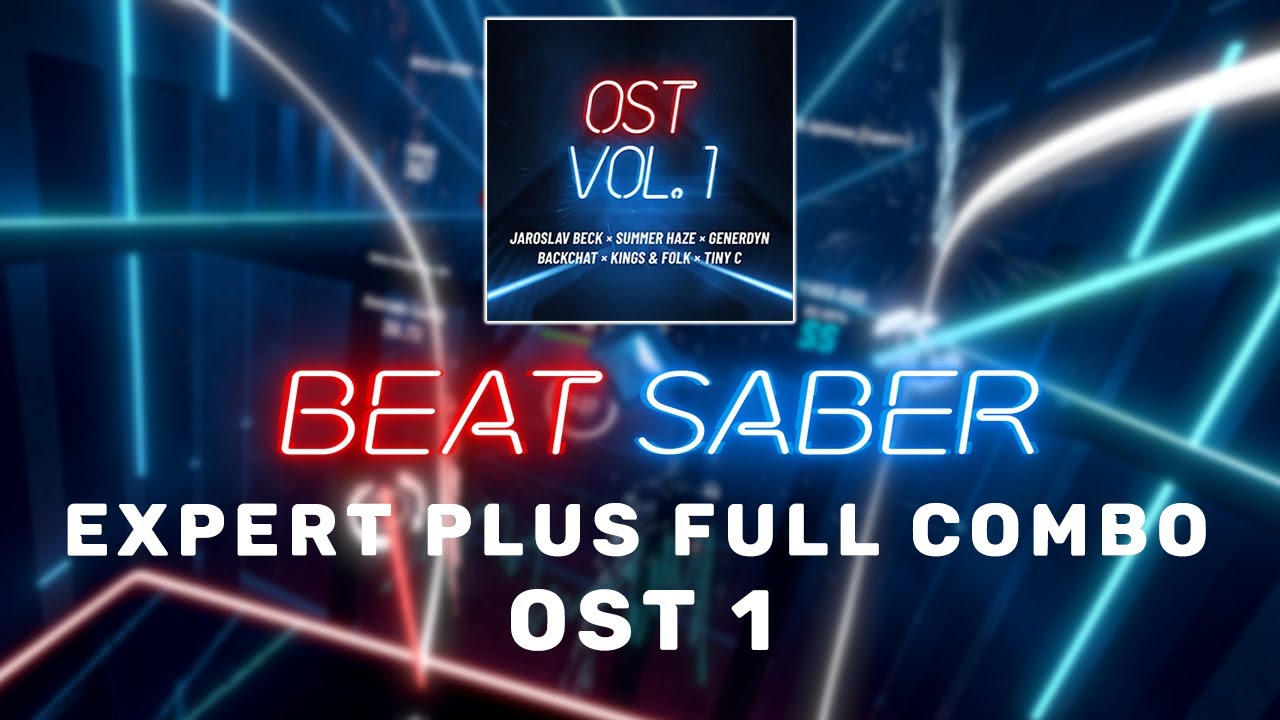 OST 1 FULL COMBO EXPERT PLUS -- Beat Saber