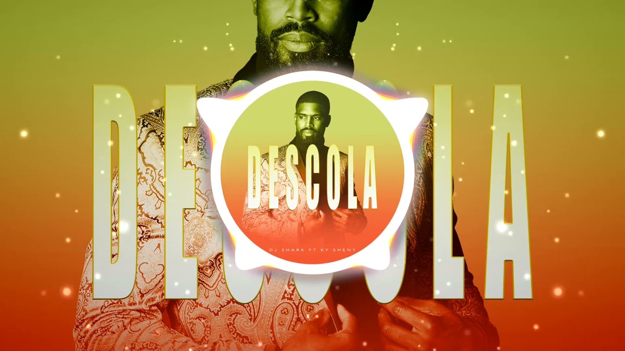 Dj Shark - Descola (ft Ky Sheny)