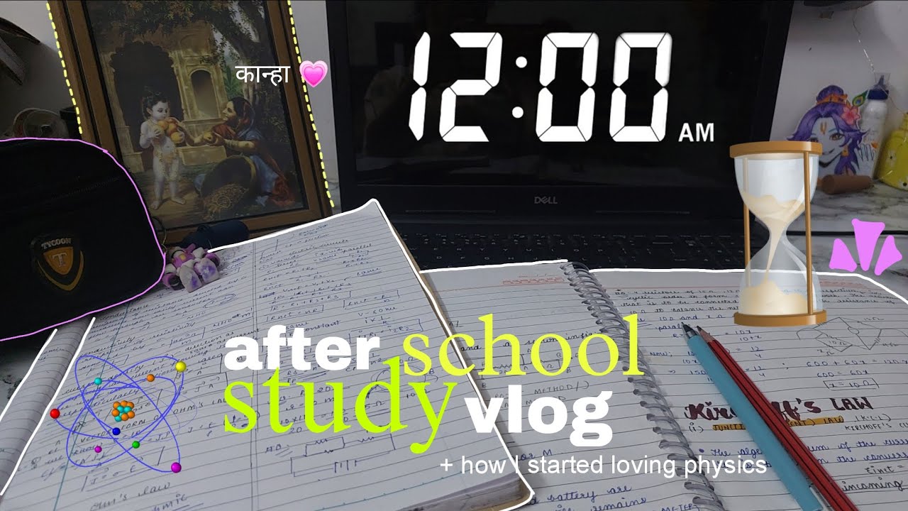 ✨ AFTER SCHOOL STUDY VLOG &mdash; physics grind + tips || CBSE 12th grader📚