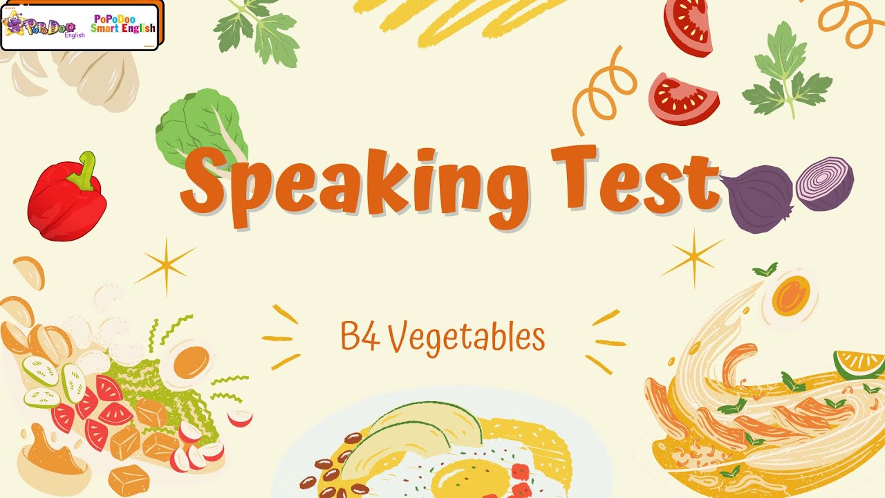 [PDN] SPEAKING TEST JULY - PSE B4 VEGETABLES - TRUNG KIÊN KINO