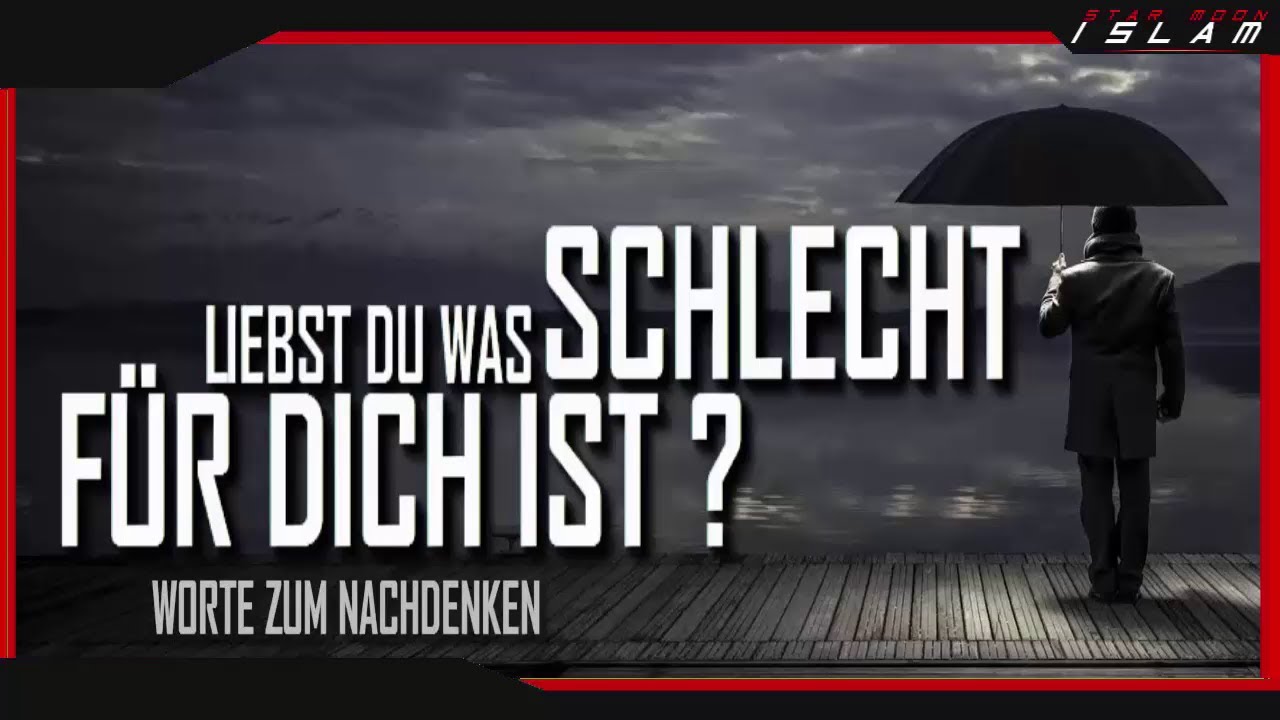 Liebst du was Schlecht für dich ist ?┇Worte zum Nachdenken ᴴᴰ