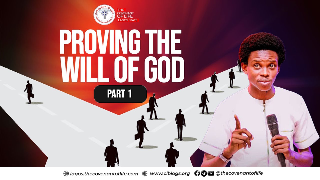 PROVING THE WILL OF GOD - PART 01 || OLUWATOBILOBA OSHUNBIYI || THE COVENANT OF LIFE, LAGOS.