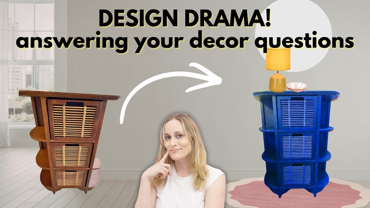Design Drama! Fixing your interior design problems