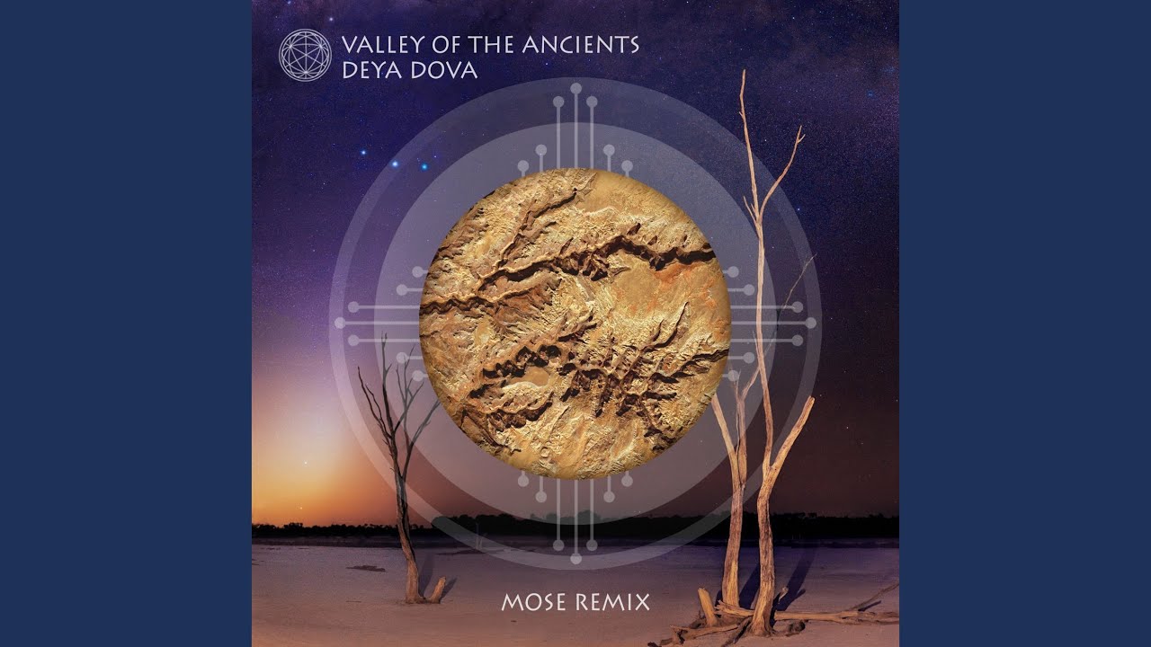 Valley of the Ancients (Mose Remix)
