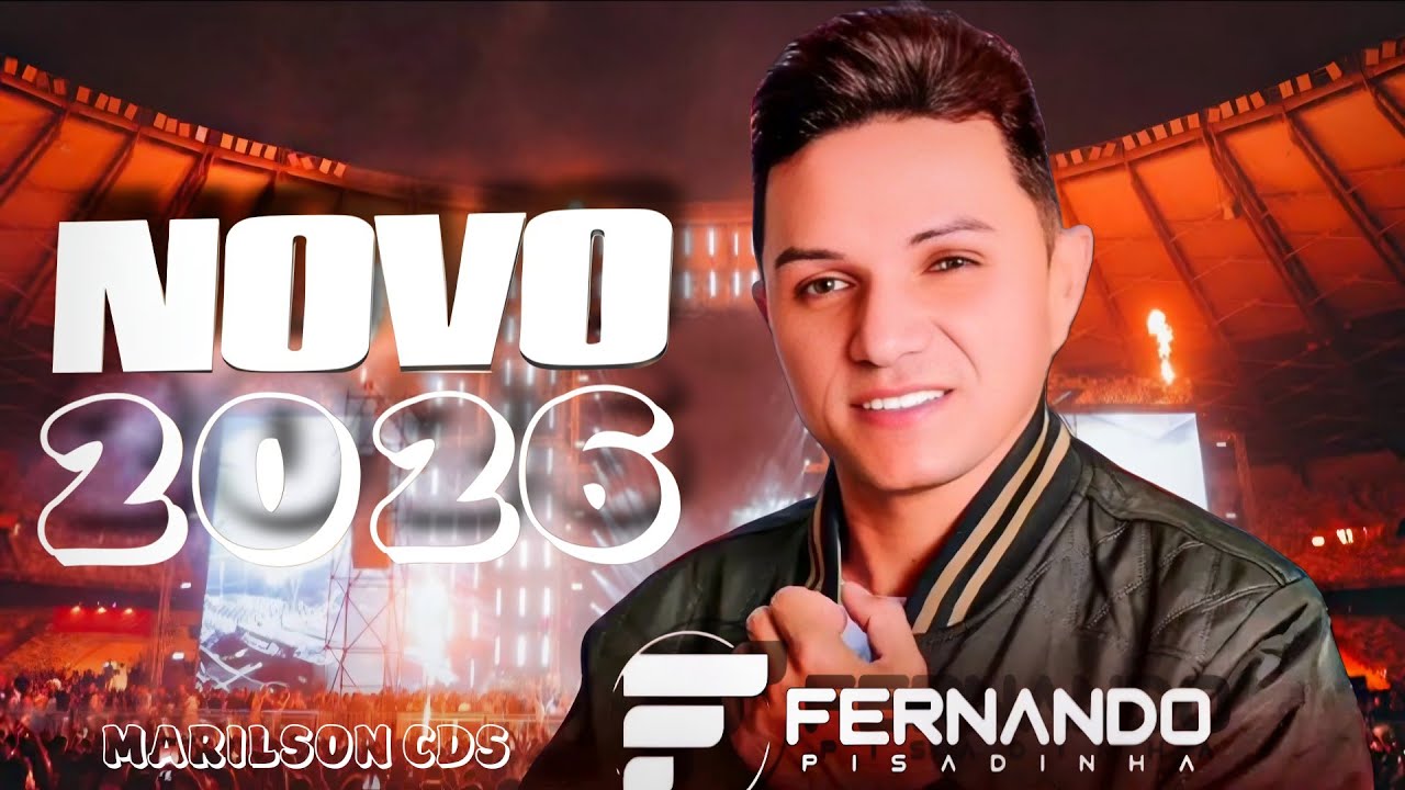 FERNANDO PISADINHA REPERT&Oacute;RIO NOVO 2026 MUSICAS NOVAS 2026 CD PROMOCIONAL 2026