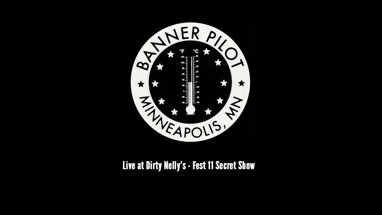 Banner Pilot - Live at Fest 11 - Durty Nelly's - Secret Show