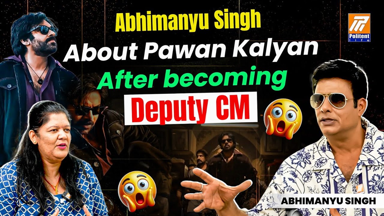 OG Actor Abhimanyu Singh about Pawan Kalyan after becoming Deputy CM | OG Movie | Politent Life