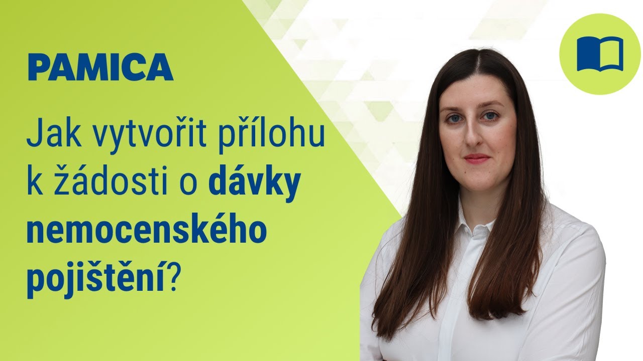 Jak v programu PAMICA vytvořit přílohu k žádosti o dávky nemocenského pojištění?