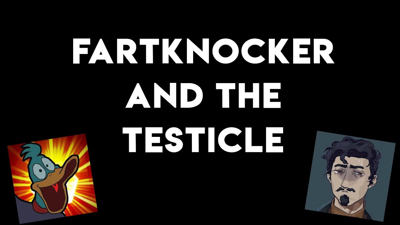 Fartknocker and the Testicle - Around the Campfire