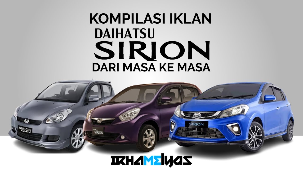 Kompilasi Iklan Daihatsu Sirion Dari Masa Ke Masa (2007-2022)
