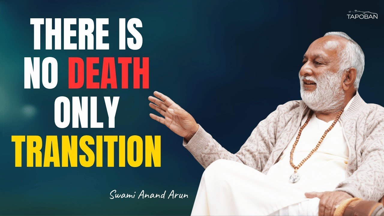 Understanding Death and Rebirth Teachings by Swami Anand Arun