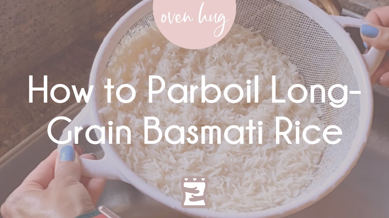 How to Parboil Long-Grain Basmati Rice