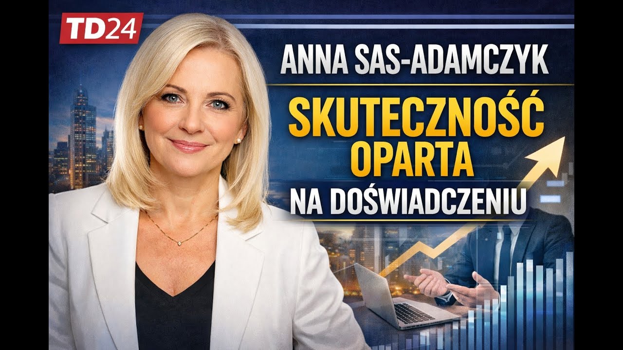 TD24 Anna Sas-Adamczyk: Skuteczność oparta na doświadczeniu.