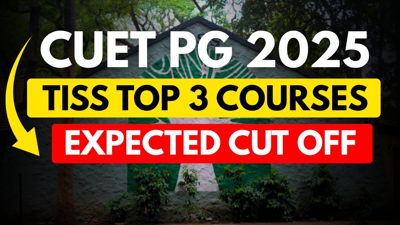CUET PG 2025 | TISS TOP 3 Courses Expected Cut Off ?