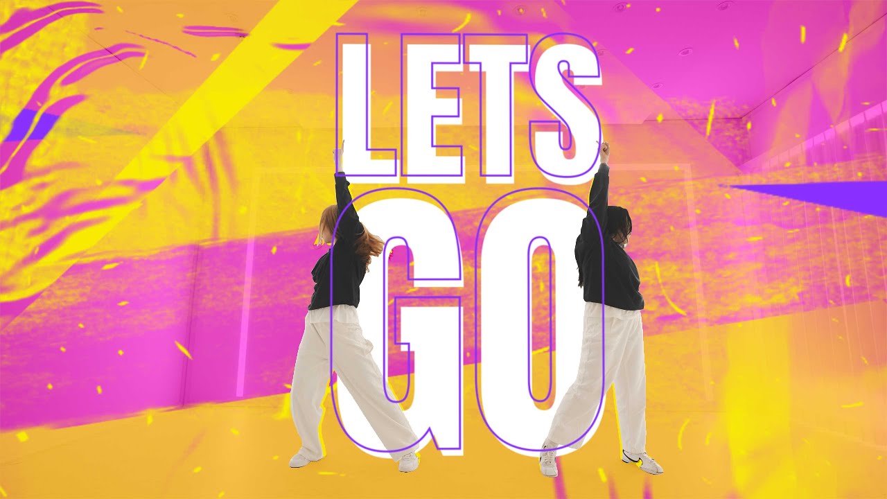 Let's Go | Dance Video