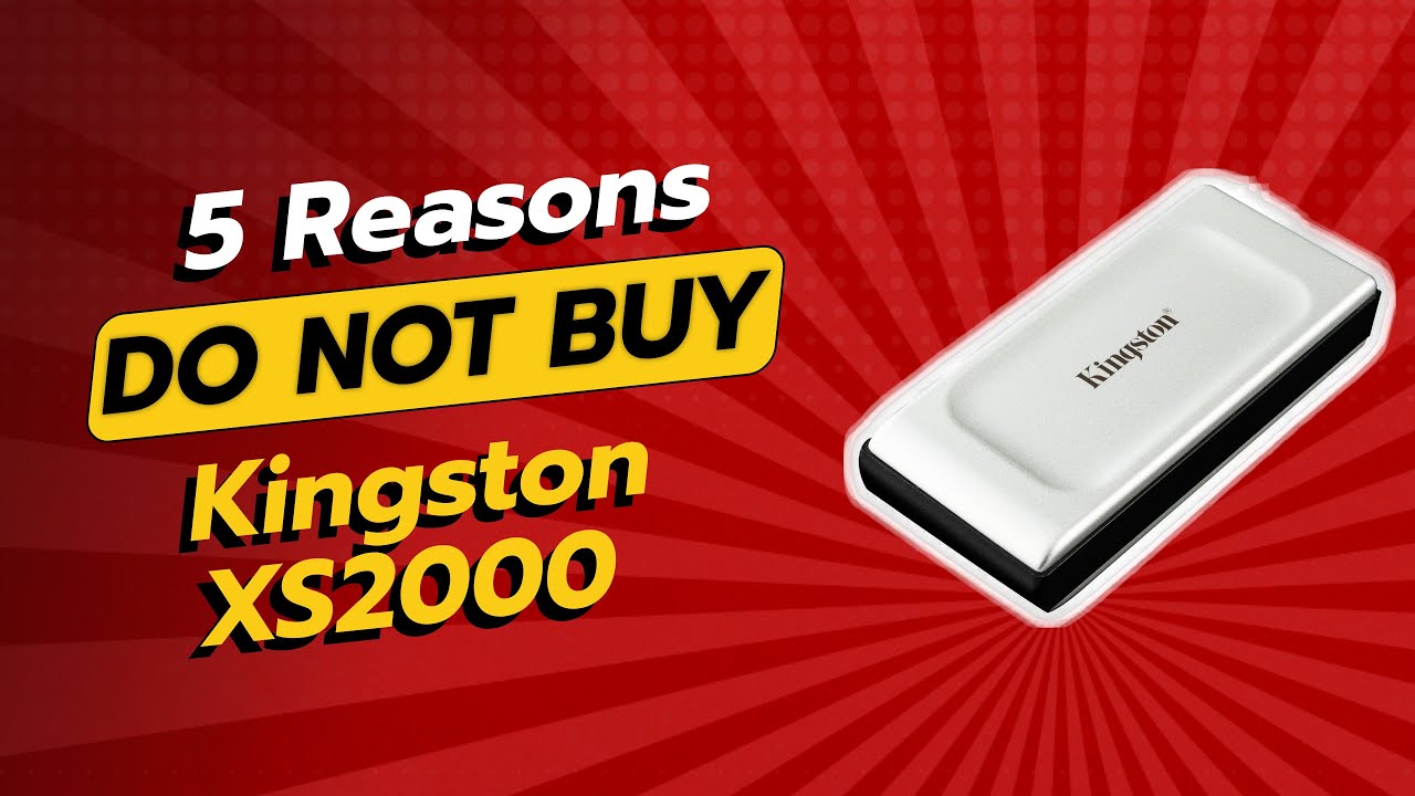 DON'T BUY Kingston XS2000 BEFORE WATCHING THIS VIDEO! 🚫💥 (5 Reasons)