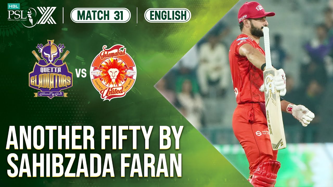 Sahibzada Farhan Batting | Quetta Gladiators vs Islamabad United | Match 31 𝐐𝐮𝐚𝐥𝐢𝐟𝐢𝐞𝐫 | HBL PSL X