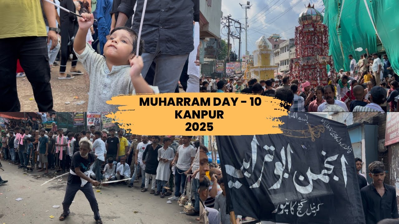 Muharram Juloos Kanpur 2025 Day - 10 Gwaltoli Makbara ❤️🫶