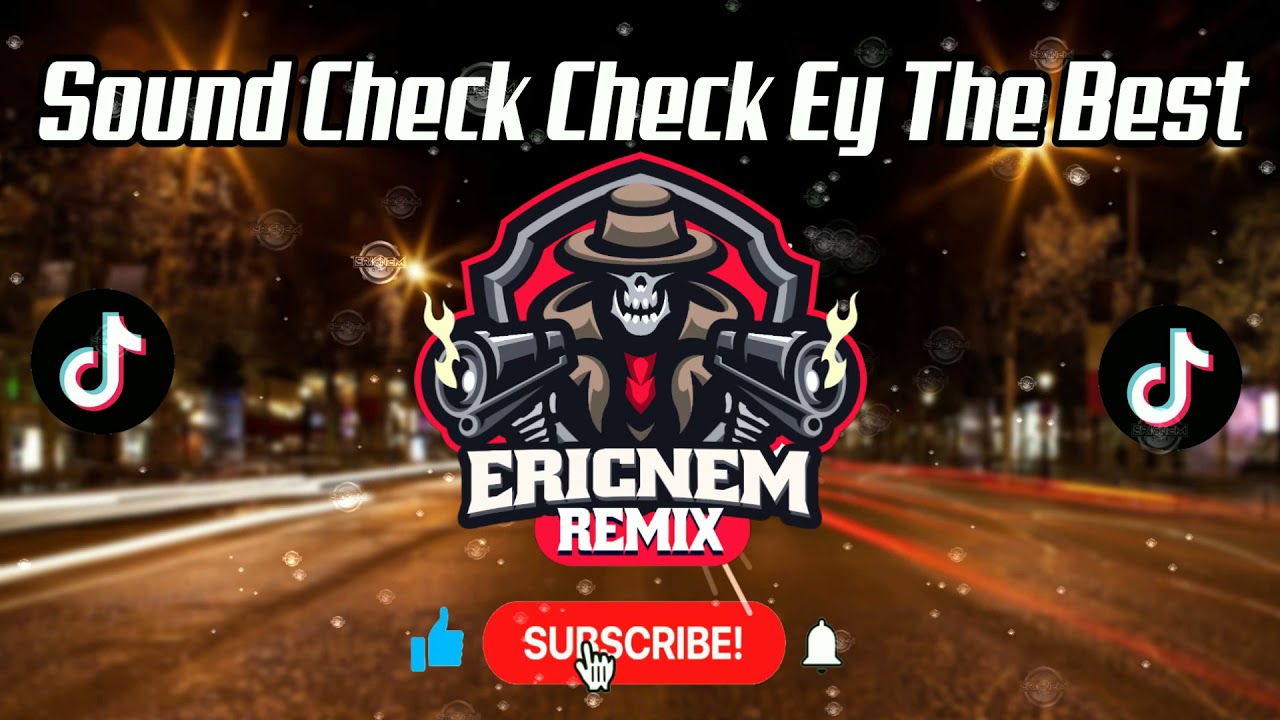 Tiktok Viral | Sound Check Check Ey The Best | Budots | Dj Ericnem