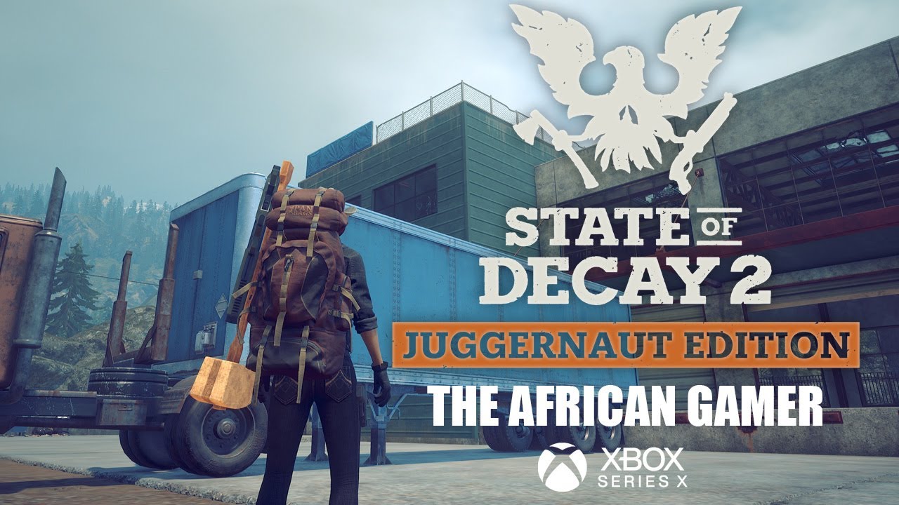 The African Gamer: Chill Looting & Survival | State of Decay 2