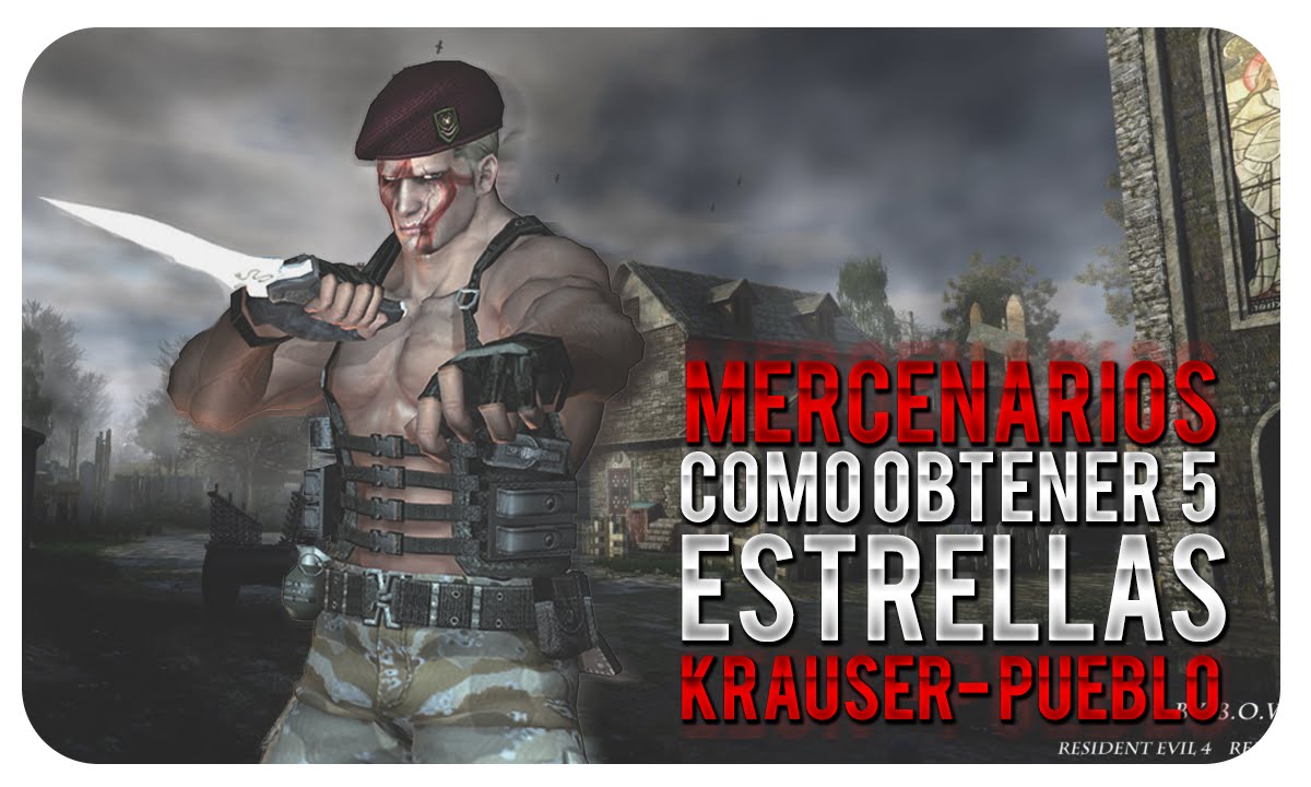 Resident Evil 4 ™ / Mercenarios / Como Obtener 5 Estrellas / Krauser / Pueblo