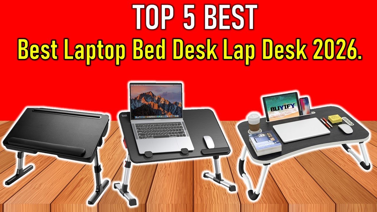 ✅Best Laptop Bed Desk Lap Desk 2026 | Top 5 Best Laptop Bed Desk Lap Desk 2026.