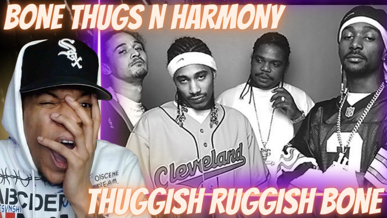BEST RAP GROUP EVER? BONE THUGS N HARMONY - THUGGISH RUGGISH BONE | REACTION