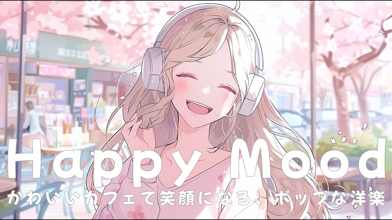 Happy Mood Smile Chill Pop ☀️ Soft Positive Energy | Chill Music for Focus, Work & Stress Relief