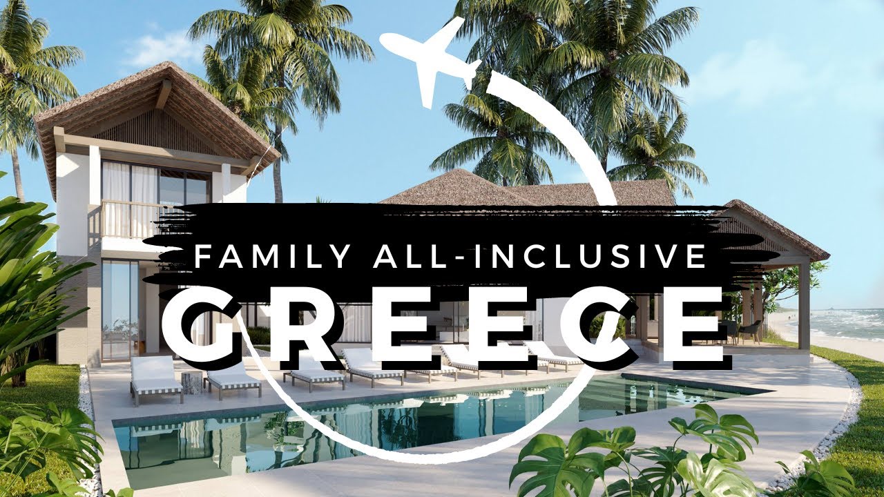 15 Best Family All-Inclusive Resorts in GREECE | Travel With Kids 2025