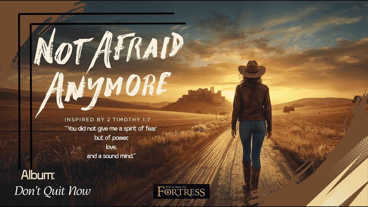 Not Afraid Anymore &mdash; 2 Timothy 1:7
