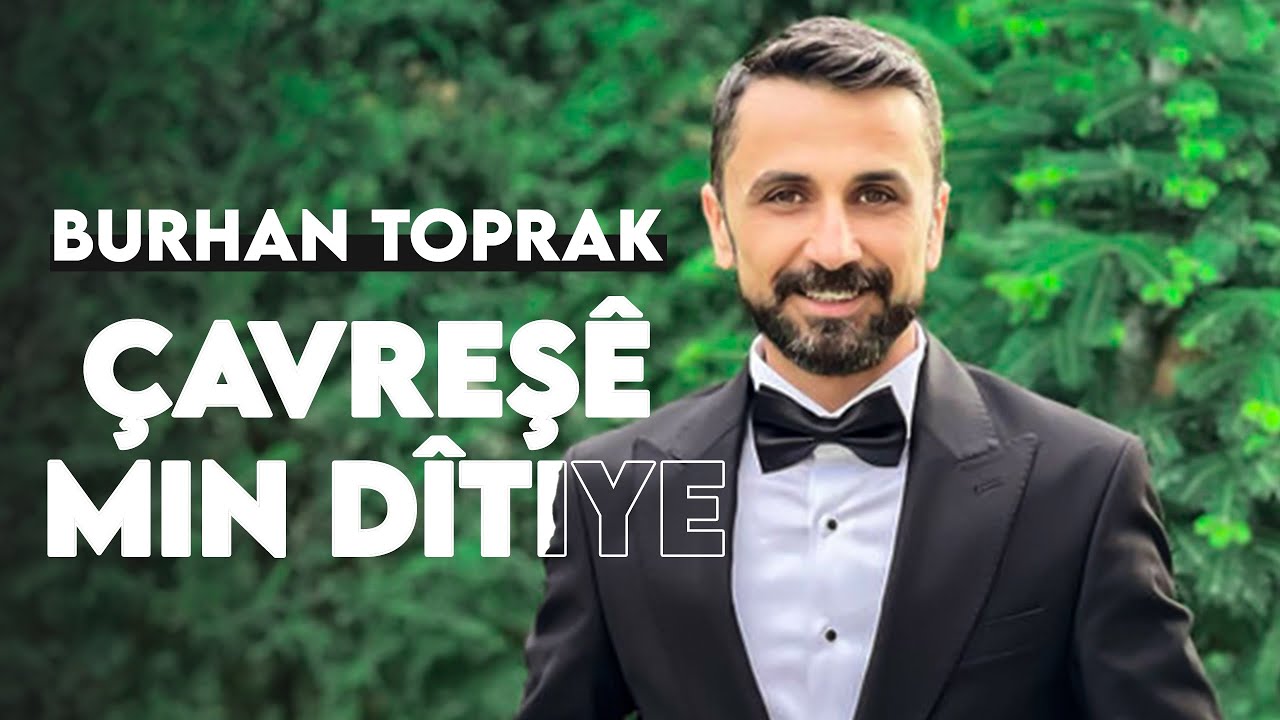 Burhan Toprak - &Ccedil;avreş&ecirc; (Official Lyrics Video)