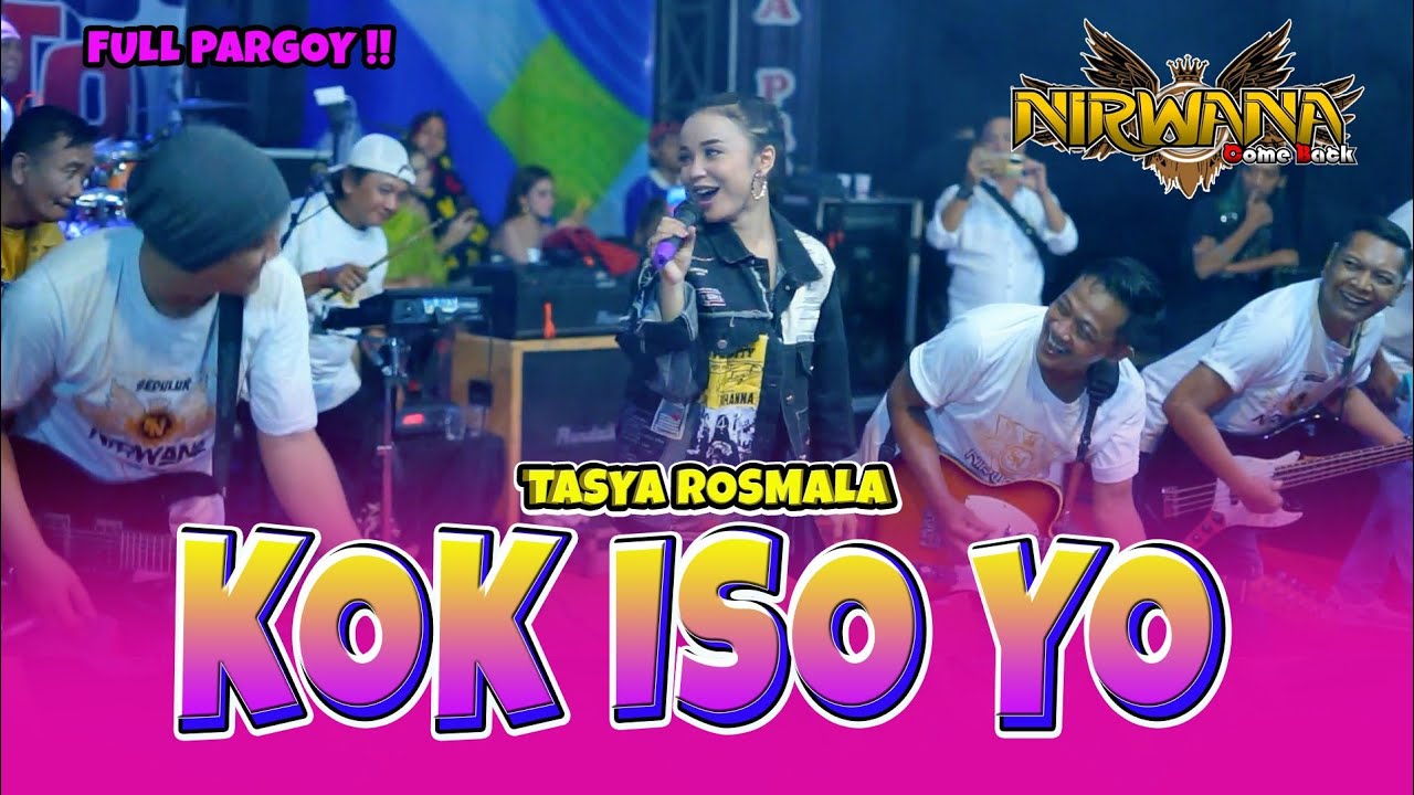 Tasya Rosmala - Kok Iso Yo (Guyon waton) Full PARGOY // Nirwana ComeBack Live Mojokerto.