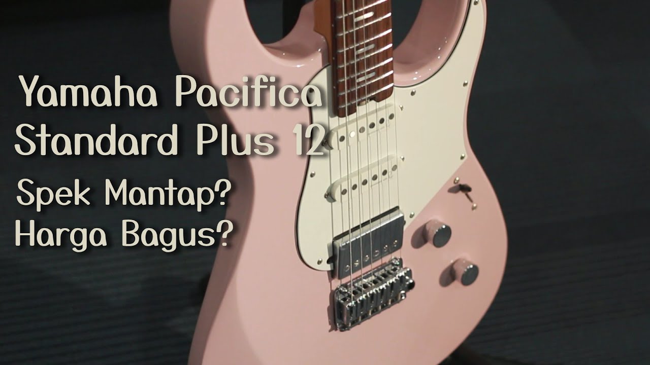 Spek Mewah tapi Harga Bersaing? Review Yamaha Pacifica Standard Plus PACS+ 12