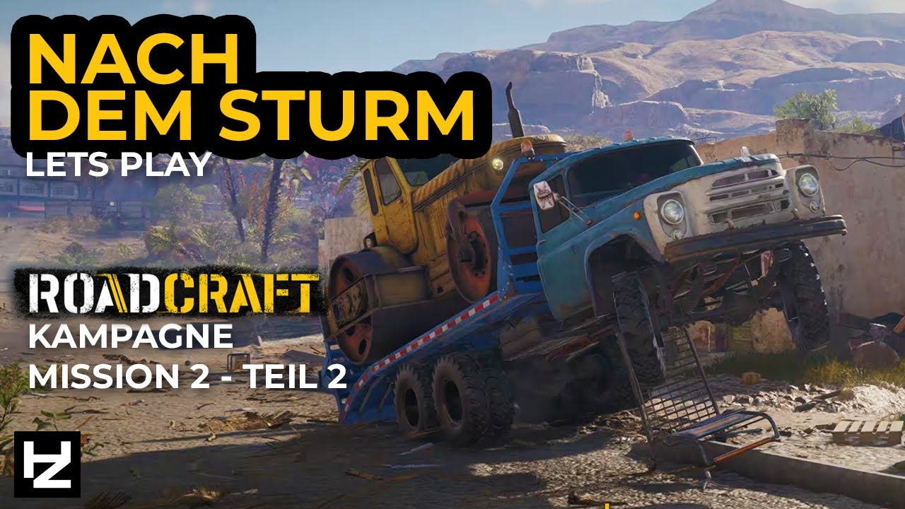 RoadCraft | Mission 02 | Nach dem Sturm | Teil 2