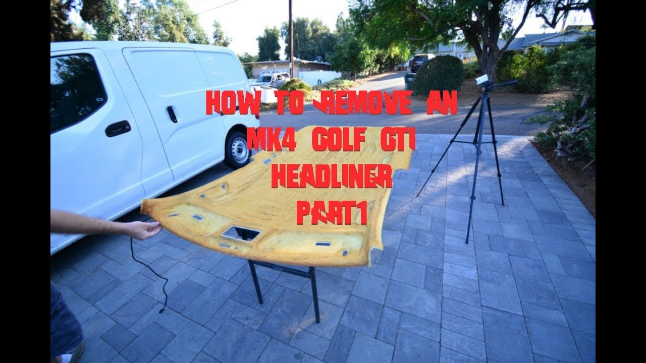 How to remove an MK4 GTI/Golf Headliner Part1 S4EP24