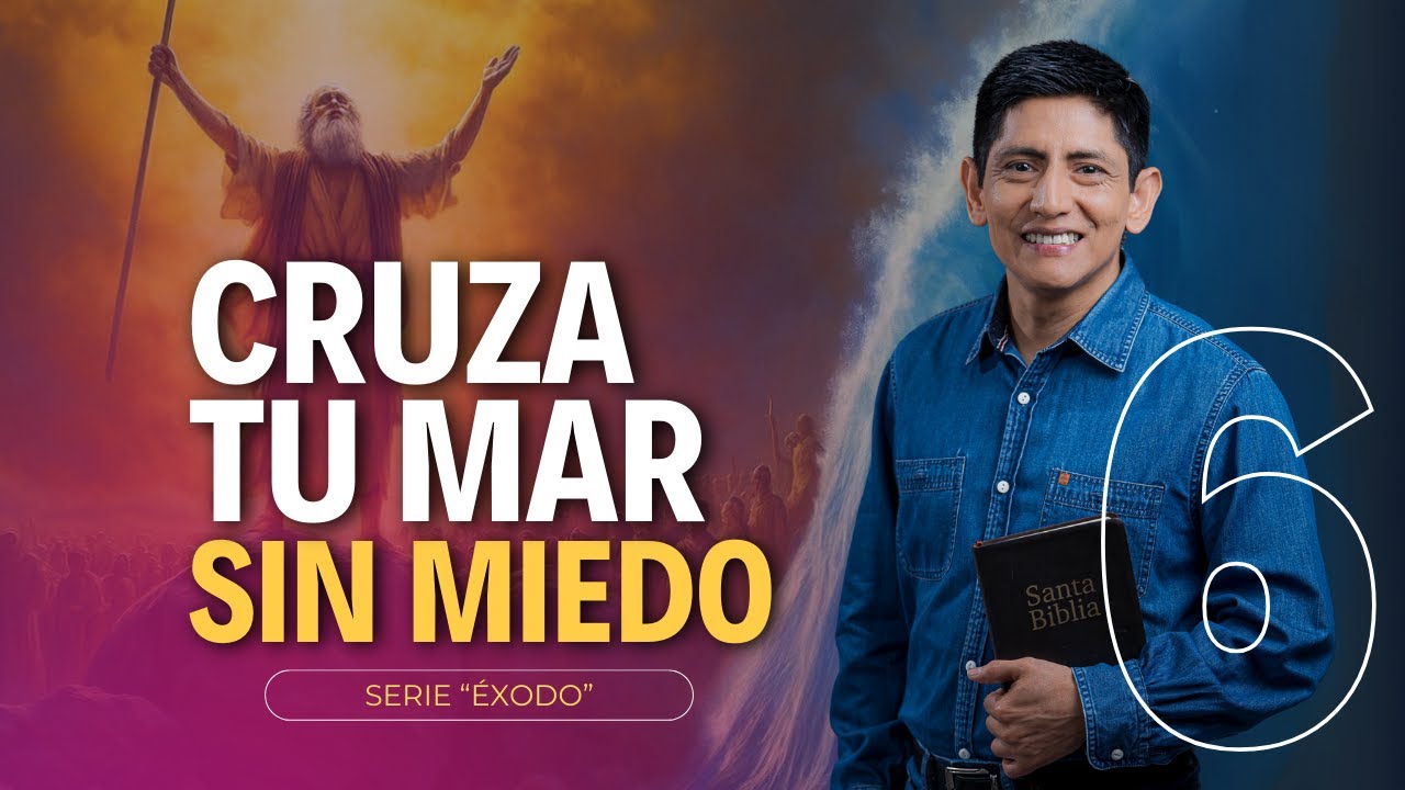 Éxodo 12–15: El cruce del Mar Rojo | La salvación que vence tus miedos - Pr Joel Acuña