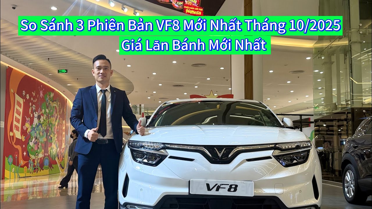 Review và So sánh 3 phiên bản VinFast VF8 - Giá lăn bánh chi tiết mới nhất Tháng 10-11/2025
