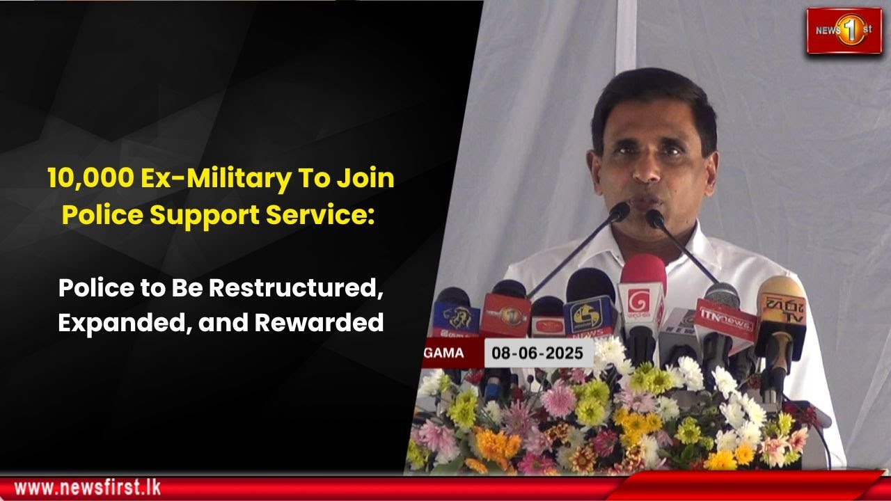 10,000 Ex-Military To Join Police Support Service: Police to Be Restructured, Expanded, and Rewarded