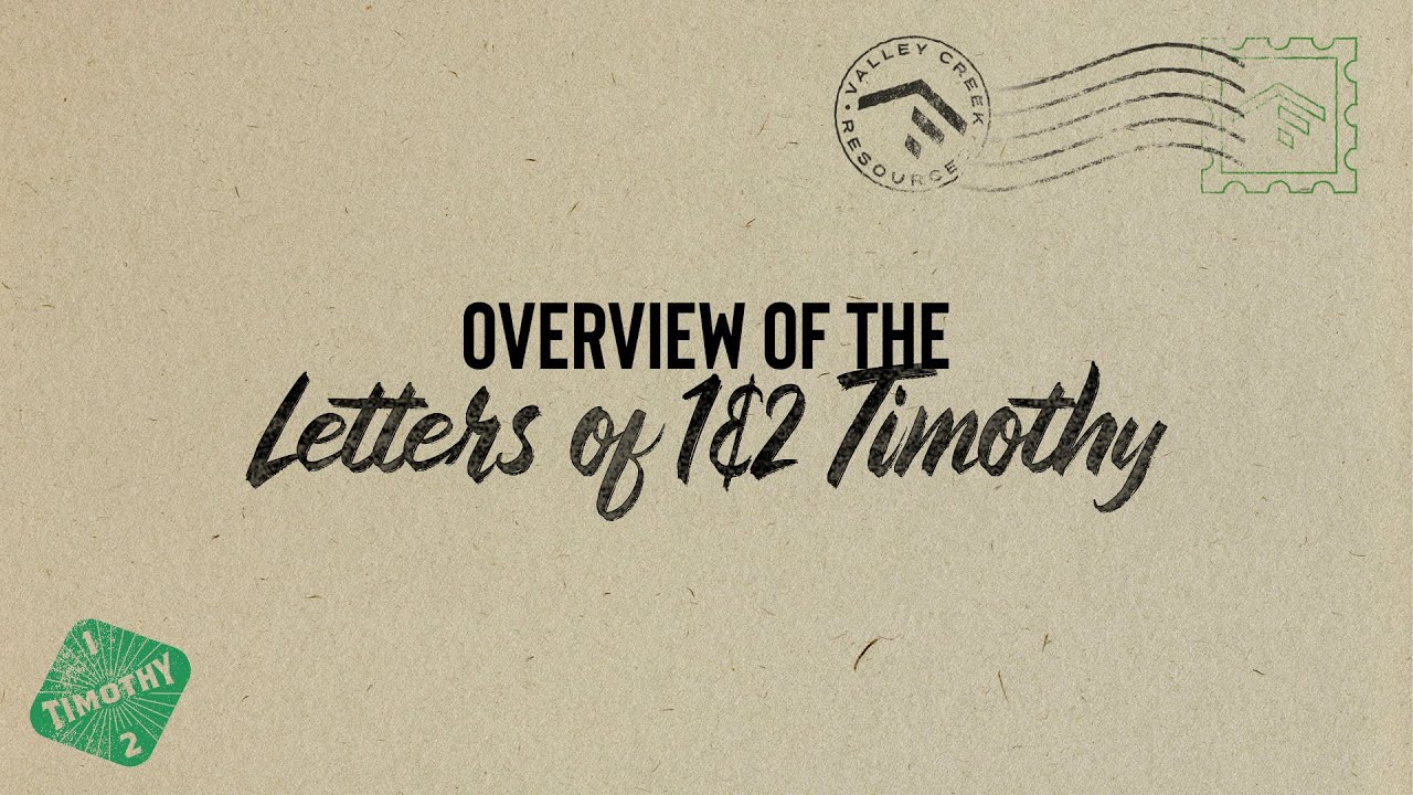 Letter of 1 & 2 Timothy Overview Commentary