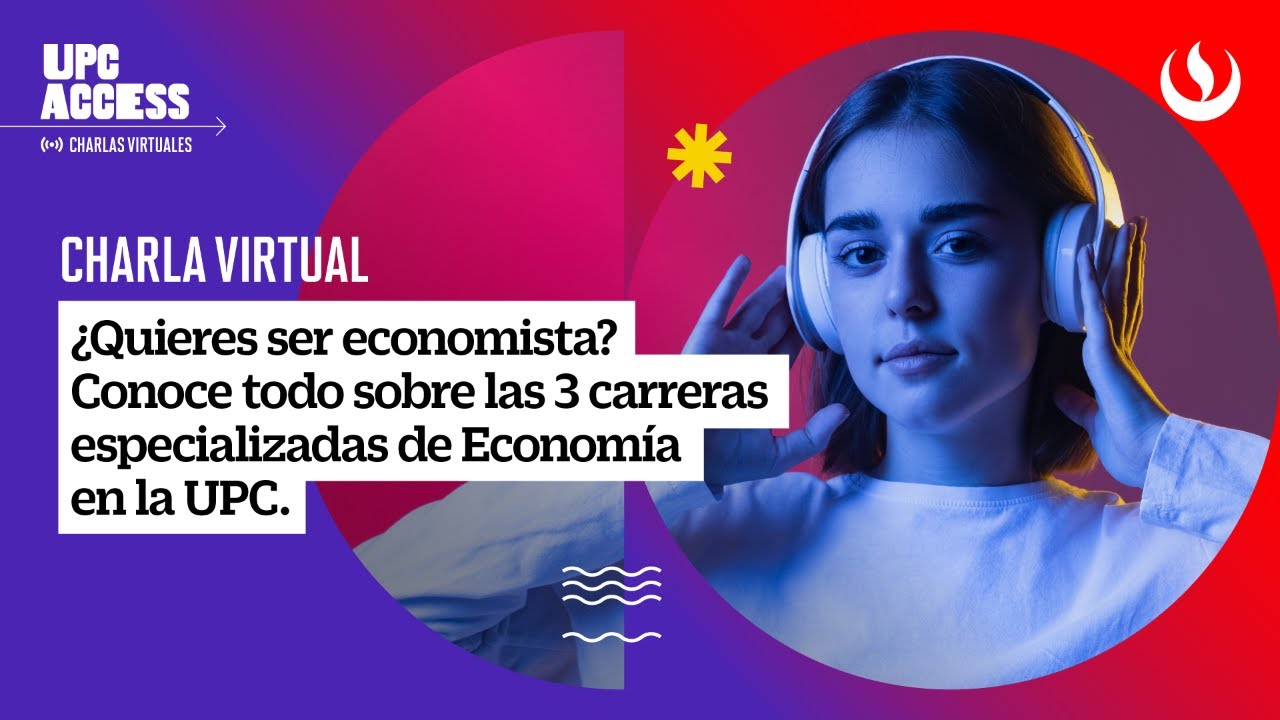 ¿Quieres ser economista? Conoce todo sobre las 3 carreras especializadas de Economía en la UPC.