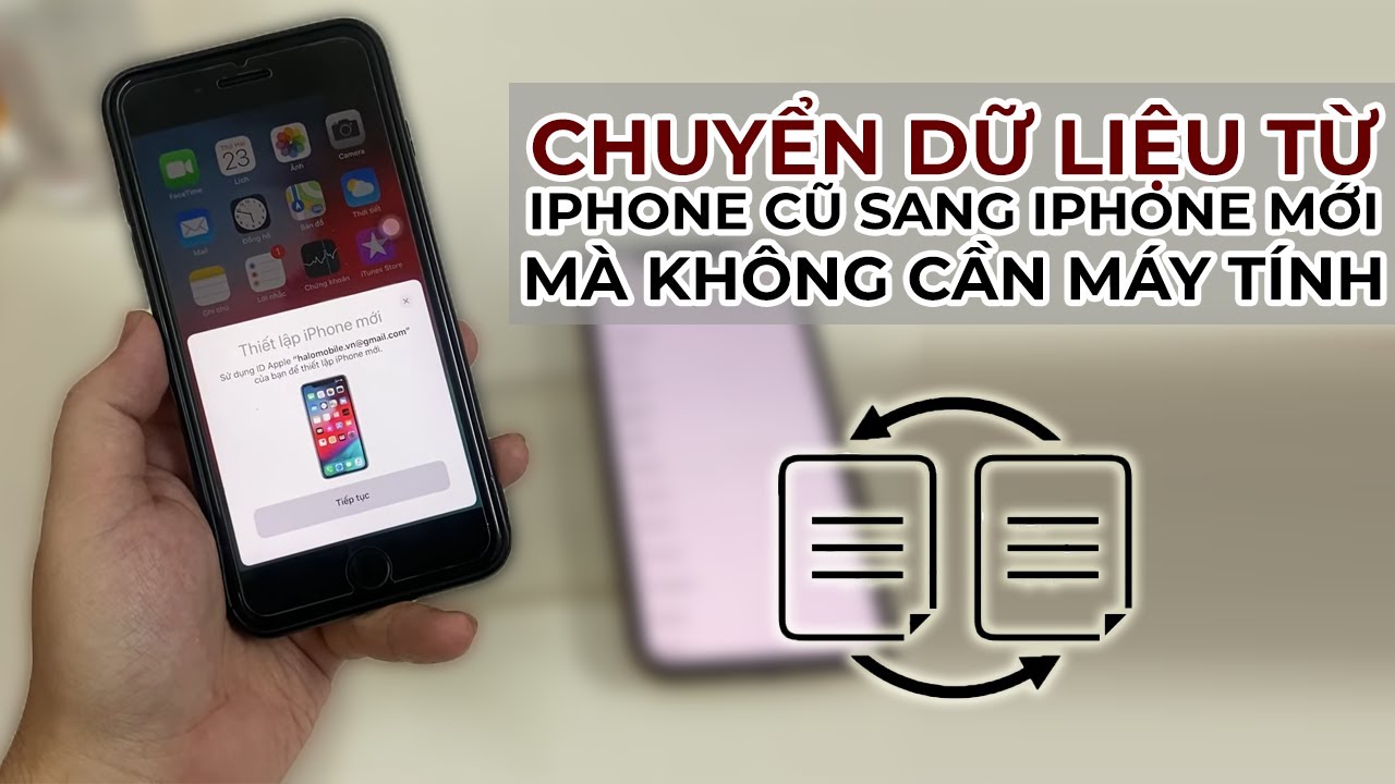 Hướng dẫn chuyển dữ liệu từ iPhone cũ sang iPhone mới mà không cần máy tính