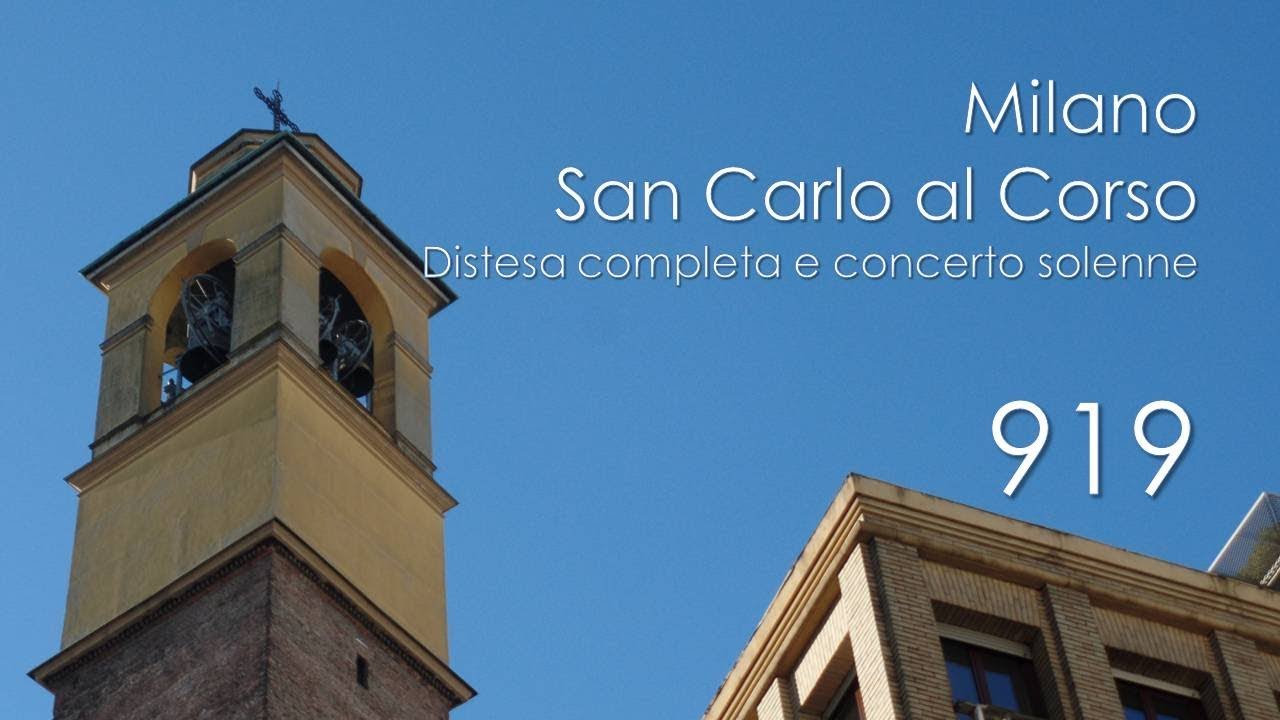Le campane di Milano - Basilica di S. Carlo al Corso - Distesa e concerto